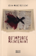 Qu'importe maintenant?